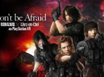 Don't be Afraid -Biohazard® × L'Arc-en-Ciel on PlayStation®VR-