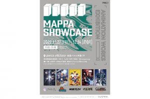 「MAPPA SHOW CASE」